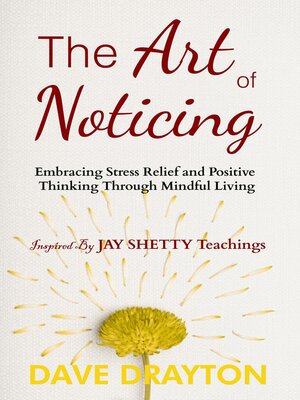 cover image of The art of Noticing Inspired by Jay Shetty